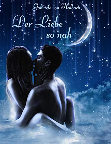 Der Liebe so nah von Books on Demand