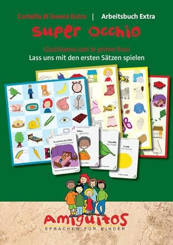Super Occhio - Super Auge: Giochiamo con le prime frasi - Zeit zum Spielen mit ersten Sätzen
