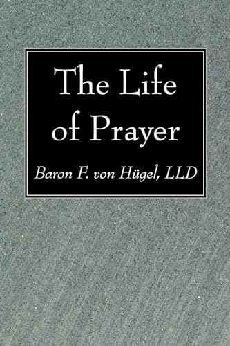 The Life of Prayer von Wipf & Stock Publishers