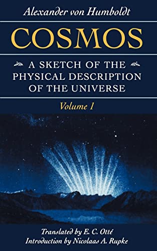 Cosmos: A Sketch of the Physical Description of the Universe (Foundations of Natural History, Band 1) von Johns Hopkins University Press