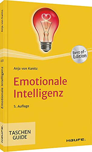 Emotionale Intelligenz: Best-Of-Edition (Haufe TaschenGuide) von Haufe Lexware GmbH