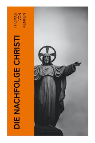 Die Nachfolge Christi: De imitatione Christi