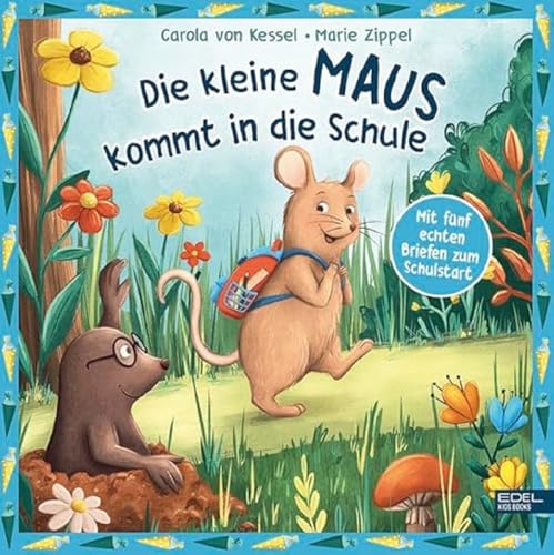 Die kleine Maus kommt in die Schule – mit fünf echten Briefen zum Schulstart: Freundliche Vorlesegeschichte zur Einschulung