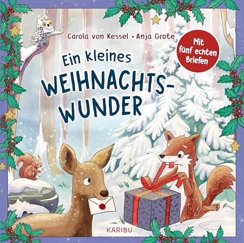 Ein kleines Weihnachtswunder – Mit fünf echten Briefen: Liebenswerte Geschichte über Waldtiere, die an den Weihnachtsmann schreiben ab 4 Jahren Ein kleines Weihnachtswunder – Mit fünf echten Briefen: Liebenswerte Geschichte über Waldtiere, die an den Weihnachtsmann schreiben ab 4 Jahren