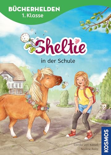 Sheltie, Bücherhelden 1. Klasse, Sheltie in der Schule: Leicht lesen lernen - Kinderbuch für Erstleser ab 6 Jahren - lustiges Pferdeabenteuer mit dem frechen Shetlandpony Sheltie, Bücherhelden 1. Klasse, Sheltie in der Schule: Leicht lesen lernen - Kinderbuch für Erstleser ab 6 Jahren - lustiges Pferdeabenteuer mit dem frechen Shetlandpony