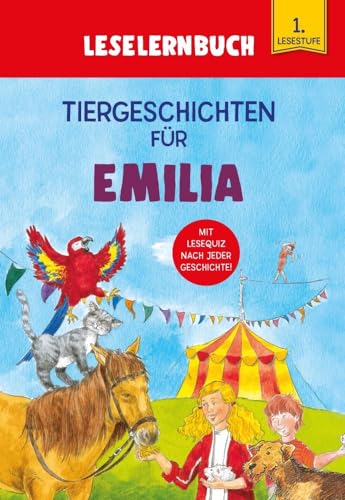 Tiergeschichten für Emilia - Leselernbuch 1. Lesestufe: Personalisiertes Erstlesebuch mit Lesequiz nach jeder Geschichte von Komet Verlag