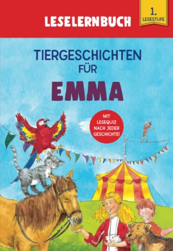 Tiergeschichten für Emma - Leselernbuch 1. Lesestufe: Personalisiertes Erstlesebuch mit Lesequiz nach jeder Geschichte
