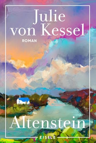 Altenstein: »Ein großes Familienepos, ein Buch zum Drinversinken.« Hamburger Morgenpost. Die fesselnde Familiensaga von der Autorin von „Die andern sind das weite Meer“ von Eisele Verlag