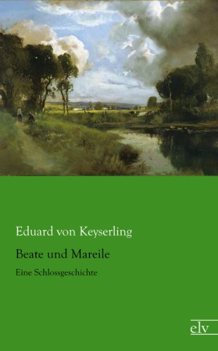 Beate und Mareile: Eine Schlossgeschichte von Europischer Literaturvlg