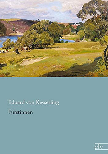 Fuerstinnen von Europischer Literaturvlg
