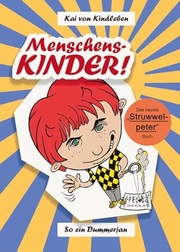 Menschenskinder!: So ein Dummerjan