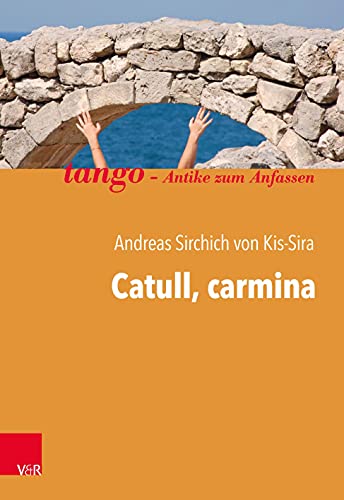 Catull, carmina (tango - Antike zum Anfassen) von Vandenhoeck + Ruprecht