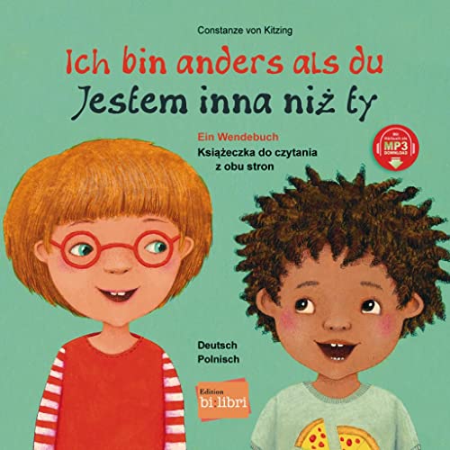 Ich bin anders als du / Ich bin wie du: Ein Wendebuch / Kinderbuch Deutsch-Polnisch mit MP3-Hörbuch zum Herunterladen Ich bin anders als du / Ich bin wie du: Ein Wendebuch / Kinderbuch Deutsch-Polnisch mit MP3-Hörbuch zum Herunterladen