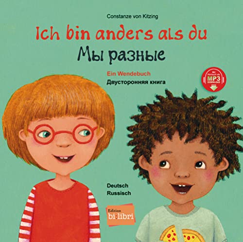Ich bin anders als du / Ich bin wie du (Deutsch-Russisch): Zweisprachiges Kinderbuch (Wendebuch) mit MP3-Hörbuch zum Herunterladen: Ein Wendebuch / ... mit MP3-Hörbuch zum Herunterladen von Hueber