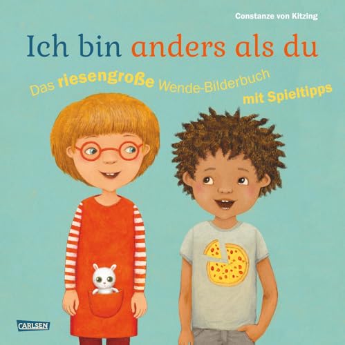 Ich bin anders als du – Ich bin wie du: Das riesengroße Wende-Bilderbuch mit Spieltipps: Praktisches Großformat-Bilderbuch zum Gemeinsam-Anschauen ab 3 Jahren von Carlsen