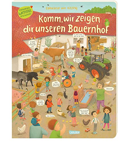 Komm, wir zeigen dir unseren Bauernhof (Constanze von Kitzings Wimmelgeschichten 3): Entdecken, Suchen, Kennenlernen | Großformatiges, wimmeliges Pappbilderbuch für Kinder ab 2 Jahren von Carlsen