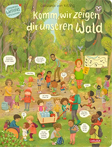 Komm, wir zeigen dir unseren Wald (Constanze von Kitzings Wimmelgeschichten 2): Entdecken, suchen, kennenlernen: So bunt und vielfältig ist der heutige Kinderalltag | Wimmelbuch ab 2 Jahren