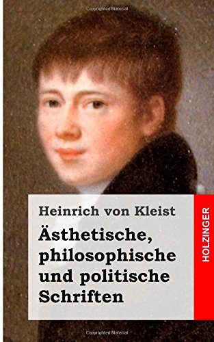 Ästhetische, philosophische und politische Schriften Ästhetische, philosophische und politische Schriften
