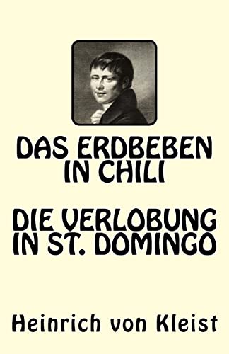 Das Erdbeben in Chili. Die Verlobung in St. Domingo Das Erdbeben in Chili. Die Verlobung in St. Domingo
