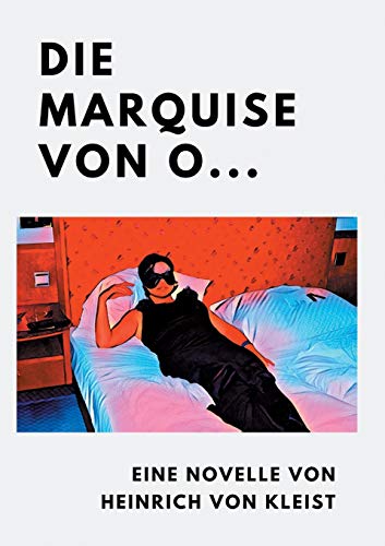 Die Marquise von O... Die Marquise von O...