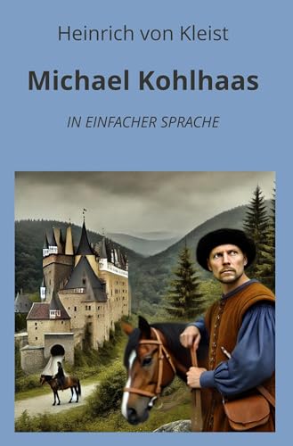 Michael Kohlhaas: In Einfacher Sprache (Klassiker in einfacher Sprache) von tolino media