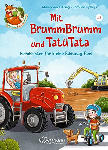 Der kleine Fuchs liest vor. Mit BrummBrumm und Tatütata: Geschichten für kleine Fahrzeug-Fans von Oetinger