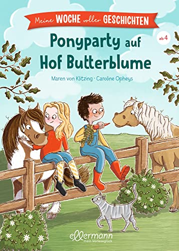 Meine Woche voller Geschichten. Ponyparty auf Hof Butterblume (Geschichten für jeden Wochentag)