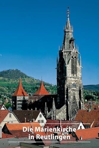 Die Marienkirche in Reutlingen (DKV-Kunstführer, 391) von Deutscher Kunstverlag (DKV)