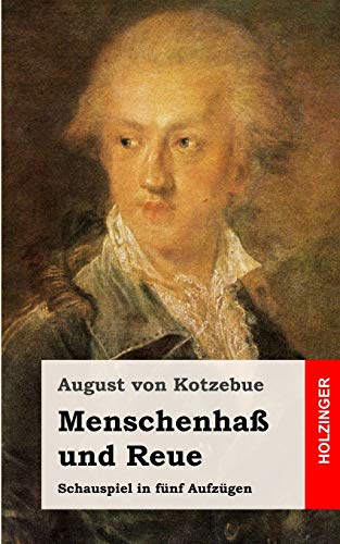 Menschenhaß und Reue: Schauspiel in fünf Aufzügen