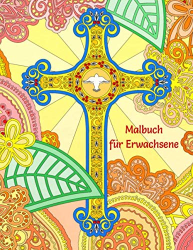 Malbuch für Erwachsene: Kreuze, Sterne und Wolken, Herzen und Friedenszeichen, christliche und inspirierende Symbole zum Stressabbau
