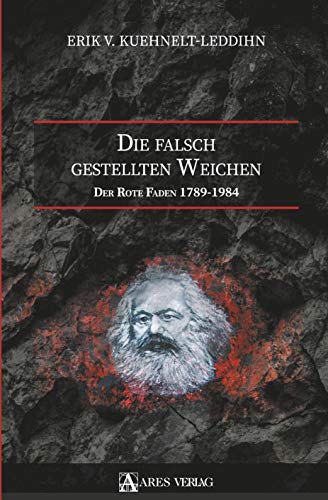 Die falsch gestellten Weichen: Der Rote Faden 1789–1984