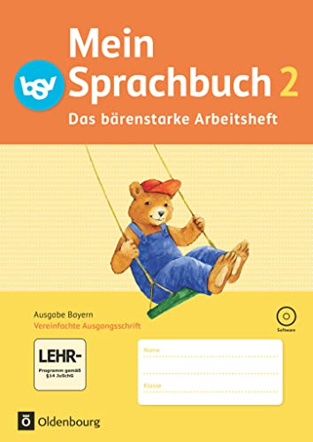 Mein Sprachbuch - Ausgabe Bayern - 2. Jahrgangsstufe: Das bärenstarke Arbeitsheft - Arbeitsheft in Vereinfachter Ausgangsschrift mit interaktiven Übungen - Mit CD-ROM