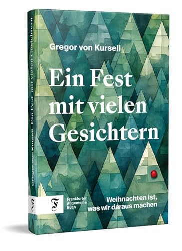 Ein Fest mit vielen Gesichtern: Weihnachten ist, was wir daraus machen | Die perfekte Lektüre für die Winter- und Weihnachtszeit – historisch fundiert und amüsant geschrieben Ein Fest mit vielen Gesichtern: Weihnachten ist, was wir daraus machen | Die perfekte Lektüre für die Winter- und Weihnachtszeit – historisch fundiert und amüsant geschrieben
