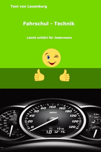 Fahrzeug-Technik: Leicht erklärt für Jedermann von 978-3-9826152-0-2