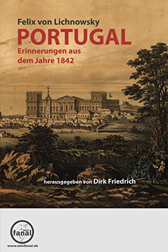 Portugal. Erinnerungen aus dem Jahre 1842
