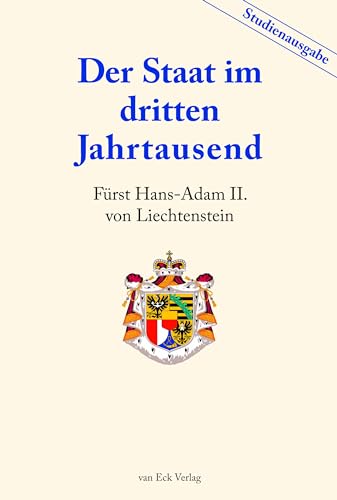 Der Staat im dritten Jahrtausend: Studienausgabe Der Staat im dritten Jahrtausend: Studienausgabe von van Eck Verlag