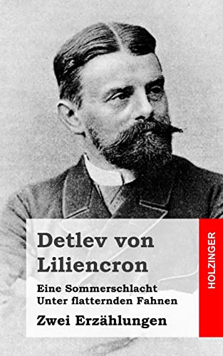 Eine Sommerschlacht / Unter flatternden Fahnen: Zwei Erzählungen