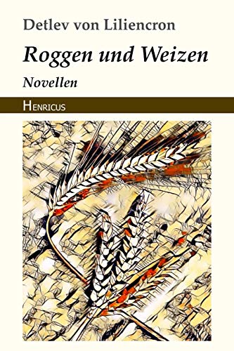 Roggen und Weizen: Novellen