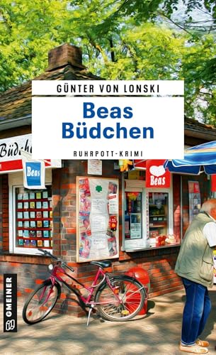 Beas Büdchen: Ruhrpott-Krimi (Büdchenbetreiberin Bea Busch) von Gmeiner Verlag