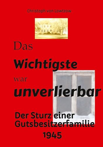 Das Wichtigste war unverlierbar. Eine Biographie aus dem Ende des 2. Weltkriegs - realistisch und trotzdem immer wieder zum Schmunzeln.: Der Sturz ... Hilflosigkeit. Ein Buch über Elternliebe. von tredition