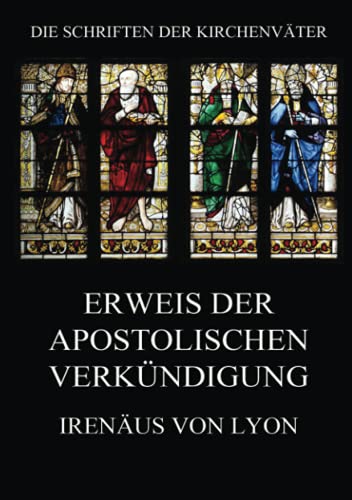Erweis der apostolischen Verkündigung (Die Schriften der Kirchenväter, Band 75)