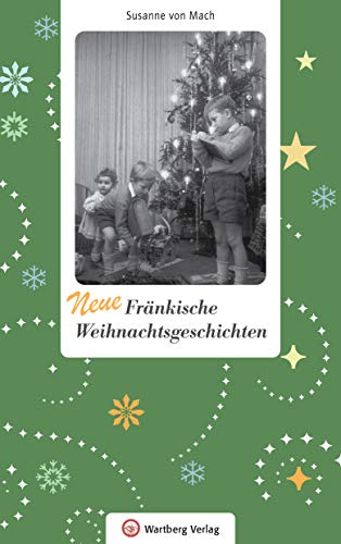 Neue Fränkische Weihnachtsgeschichten von Wartberg Verlag