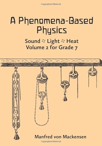 A Phenomena-Based Physics, Volume II: Grade Seven: Volume 2 for Grade 7 von TTYLLMAO