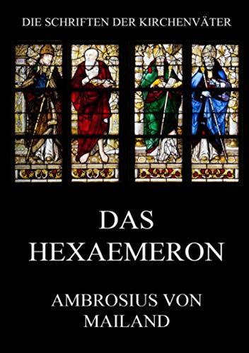 Das Hexaemeron (Die Schriften der Kirchenväter, Band 4) von Jazzybee Verlag