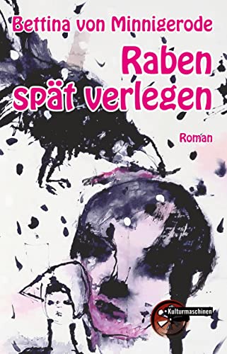 Raben spät verlegen von Kulturmaschinen Verlag