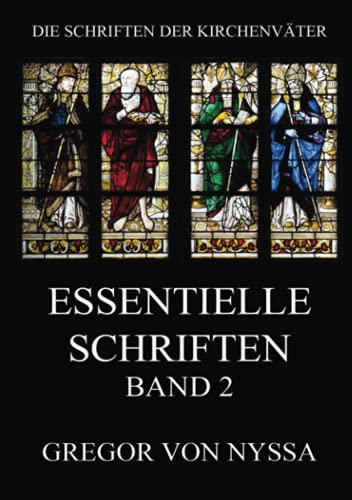 Essentielle Schriften, Band 2 (Die Schriften der Kirchenväter, Band 62)