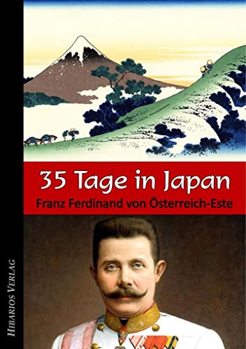 35 Tage in Japan (Bibliothek Meiji) von Hibarios Verlag