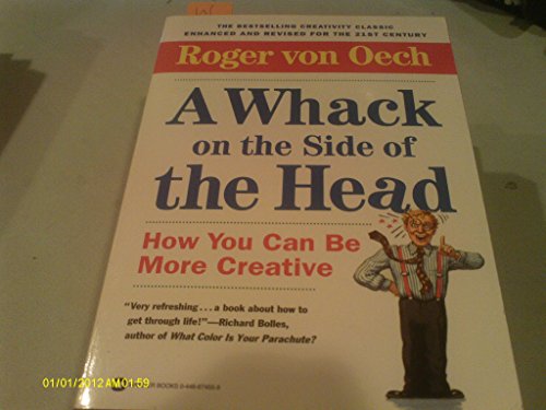 A Whack on the Side of the Head: How You Can Be More Creative