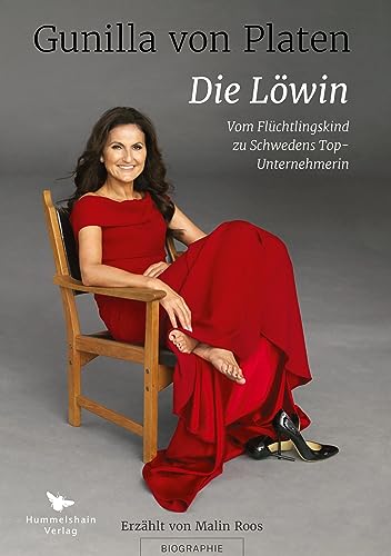 Die Löwin: Vom Flüchtlingskind zu Schwedens Top-Unternehmerin (Hummelshain BIOGRAPHIE) von Hummelshain Verlag