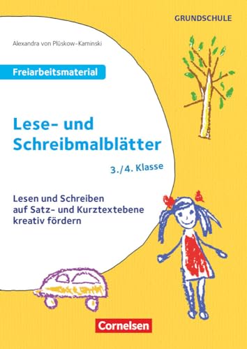 Freiarbeitsmaterial für die Grundschule - Deutsch - Klasse 3/4: Lese- und Schreibmalblätter - Lesen und Schreiben auf Satz- und Kurztextebene kreativ fördern - Kopiervorlagen Freiarbeitsmaterial für die Grundschule - Deutsch - Klasse 3/4: Lese- und Schreibmalblätter - Lesen und Schreiben auf Satz- und Kurztextebene kreativ fördern - Kopiervorlagen